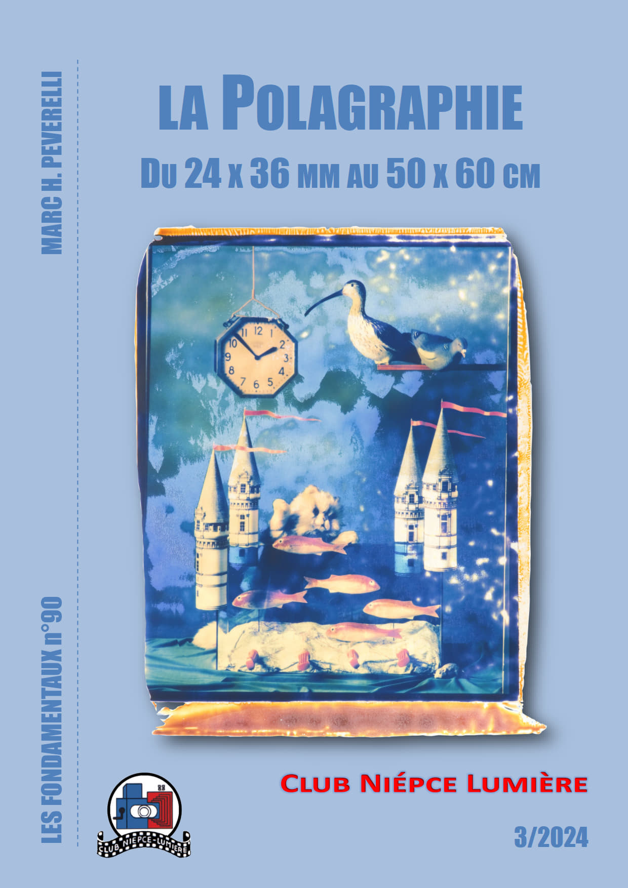 Les Fondamentaux 90 - La Polagraphie du 24x36 mm au 50 x 60 mm